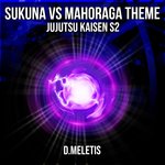 Sukuna VS Mahoraga Theme (From 'Jujutsu Kaisen S2')