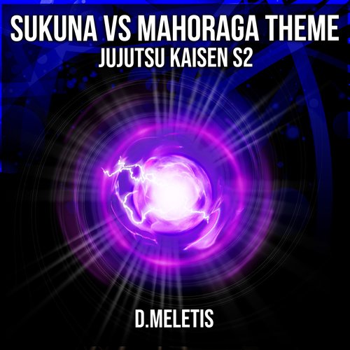 Sukuna VS Mahoraga Theme (From 'Jujutsu Kaisen S2')