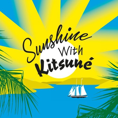 Sunshine with Kitsuné