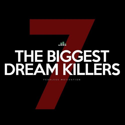 The 7 Biggest Dream Killers_poster_image