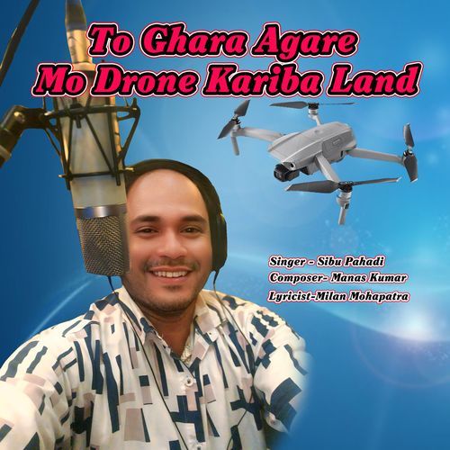 To Ghara Agare Mo Drone Kariba Land