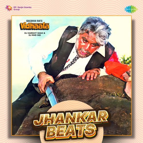Vidhaata - Jhankar Beats