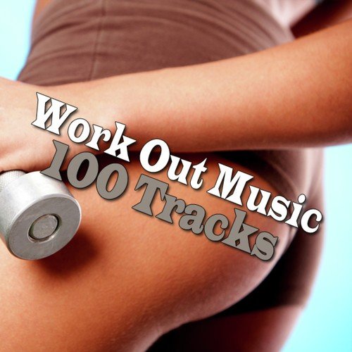 Work out Music - 100 Tracks