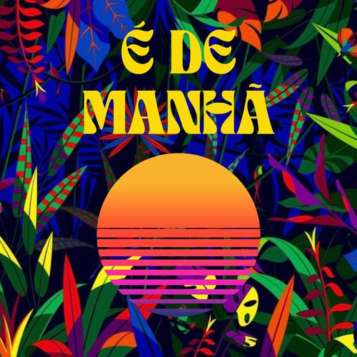 É de manhã (Extended version)