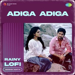 Adiga Adiga - Rainy Lofi-QlspCRZobng