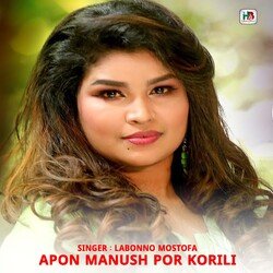 Apon Manush Por Korili-RxkOehx2Z3o