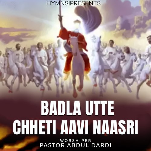 Badla Utte Chheti Aavi Naasri