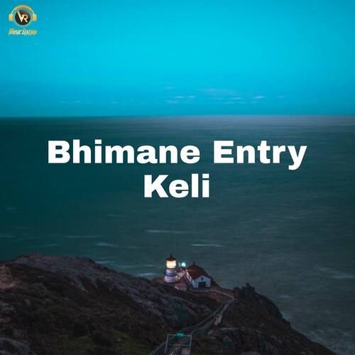 Bhimane Entry Keli