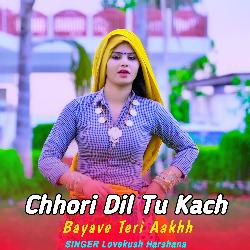 Chhori Dil Tu Kach Bayave Teri Aakhh-PF0jcANIbgM