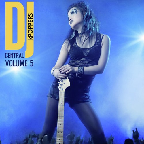 DJ Central Vol, 5: kPOPPERS