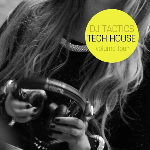 DJ Tactics: Tech House Vol.4