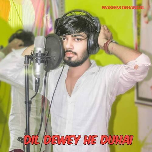 Dil Dewey He Duhai