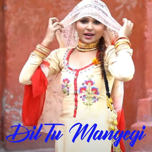 Dil Tu Mangegi