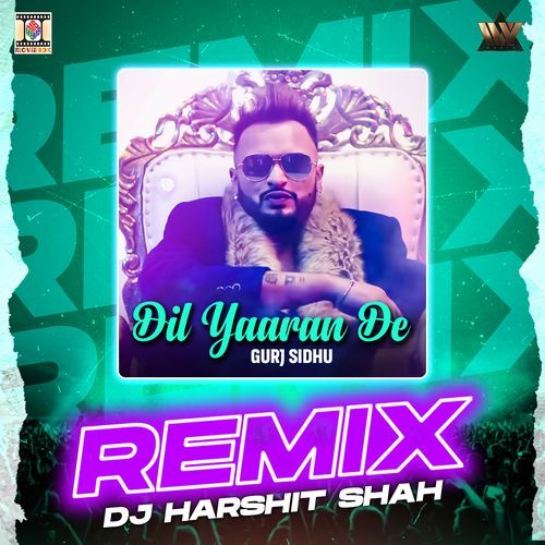 Dil Yaaran De (Remix)