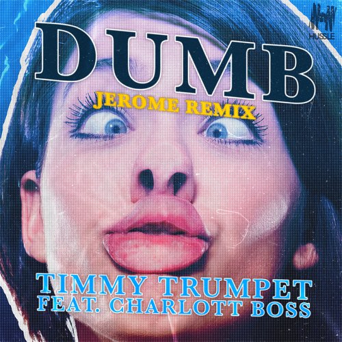 Dumb (Jerome Remix)_poster_image