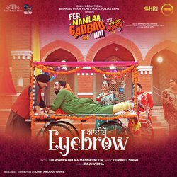 Eyebrow (From &quot;Fer Mamlaa Gadbad Hai&quot;)-CCJeVkFIfWU