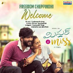 Freedom Cheppindhi Welcome (From &quot;Mr &amp; Miss&quot;)-GDcRUxMJQVY