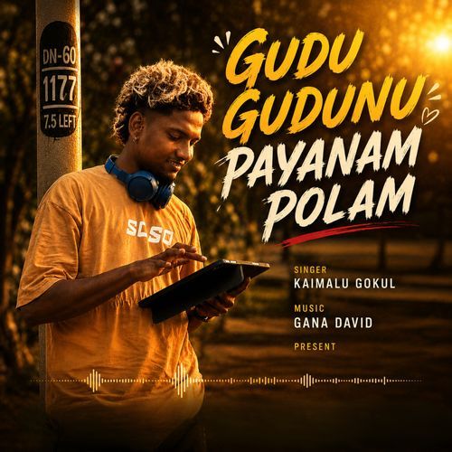 Gudu Gudunu Payanam Polam