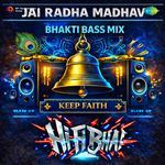 Jai Radha Madhav (Bhakti Bass Mix)
