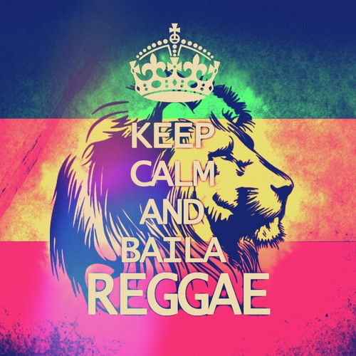 Keep Calm And Baila Reggae_poster_image