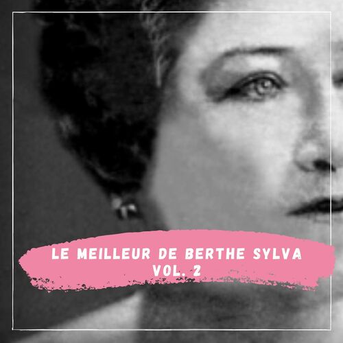 Le Meilleur de Berthe Sylva - Vol. 2