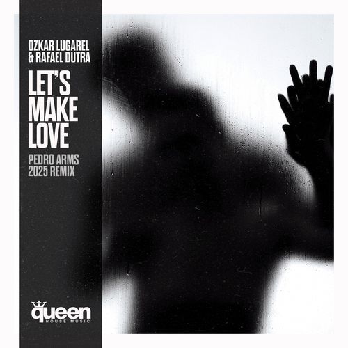 Let's Make Love (Pedro Arms 2025 Remix)