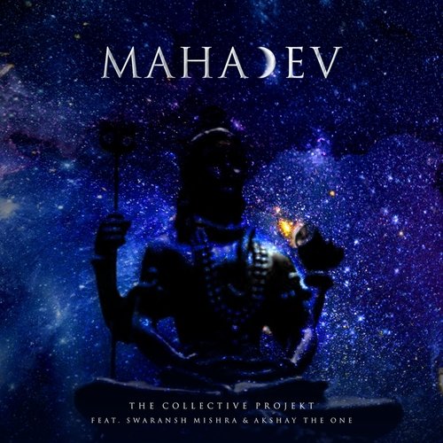 Mahadev (feat. Swaransh Mishra & Akshay The One)