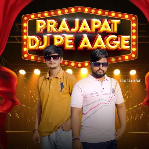 Prajapat Dj Pe Aage