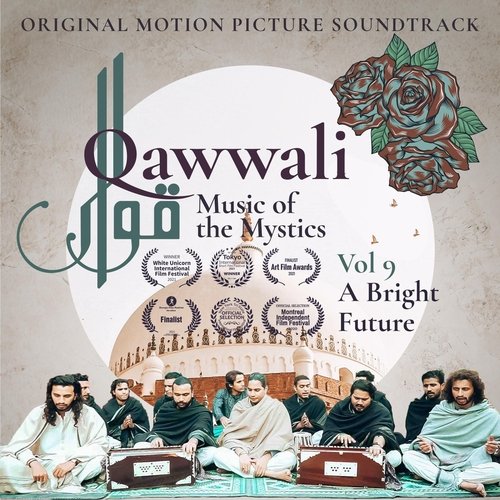 Qawwali Music of the Mystics, Vol. 9: A Bright Future