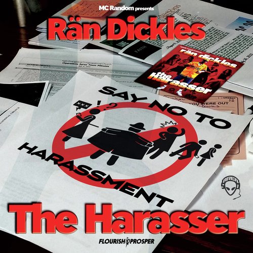 Rän Dickles the Harasser