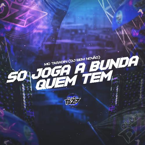 SO JOGA A BUNDA QUEM TEM_poster_image