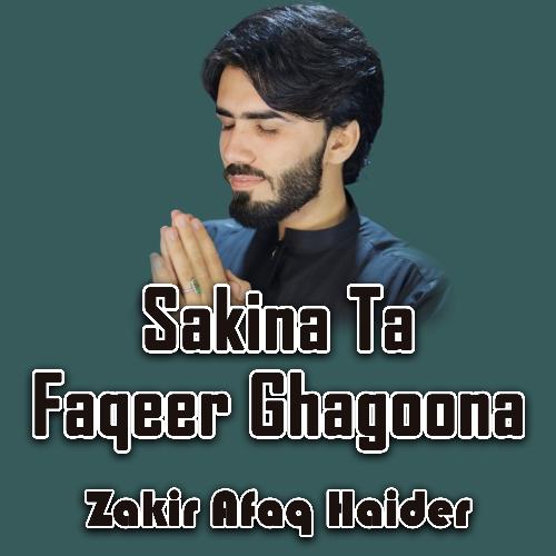 Sakina Ta Faqeer Ghagoona