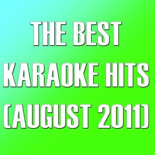 The Best Karaoke Hits August 2011