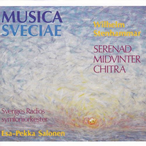 Wilhelm Stenhammar: Serenad, Midvinter & Chitra