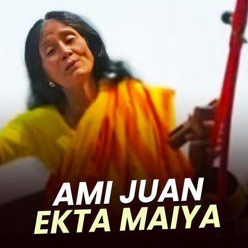 Ami Juan Ekta Maiya