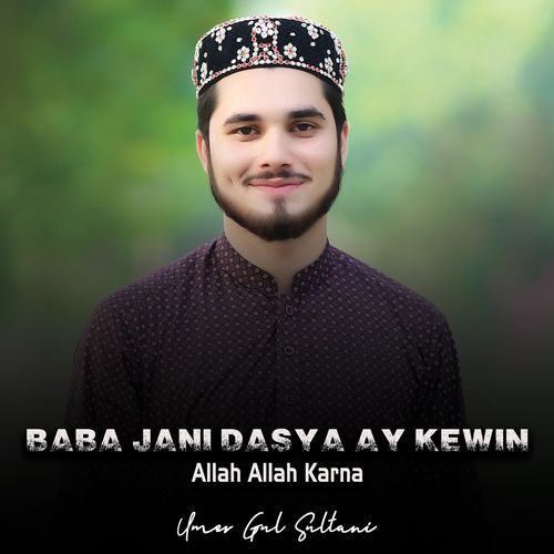 Baba Jani Dasya Ay Kewin Allah Allah Karna