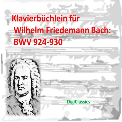 Bach: Klavierbuchlein fur Wilhelm Friedemann Bach: Little Preludes BWV 924-930