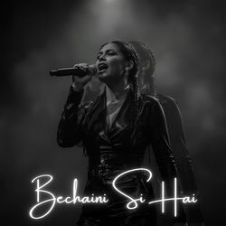 Bechaini Si Hai