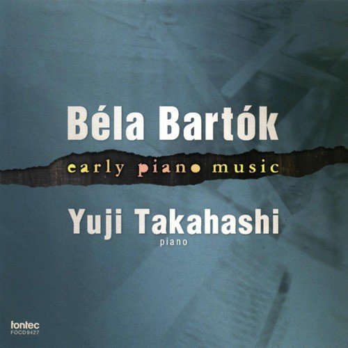Bela Bartok: Early Piano Music