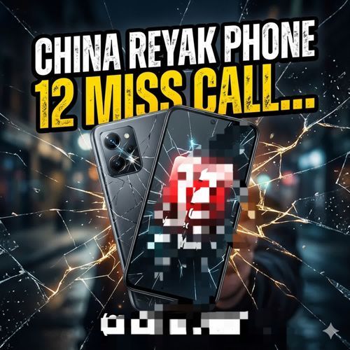 CHINA REYAK PHONE 12 MISS CALLS