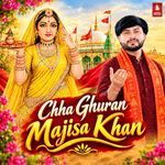 Chha Ghuran Majisa Khan