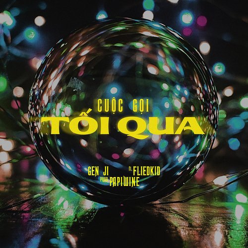 Cuộc Gọi Tối Qua (feat. Fliedkid, Papiwine)_poster_image