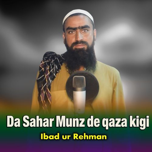 Da Sahar Munz de qaza kigi