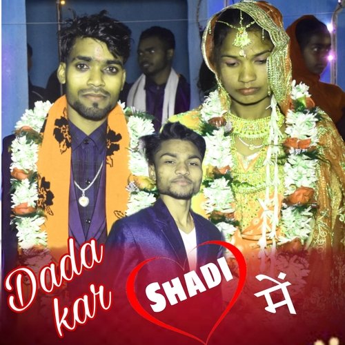 Dada Kar Shadi Me (Nagpuri)