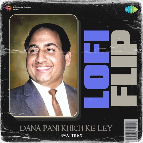 Dana Pani Khich Ke Ley LoFi Flip