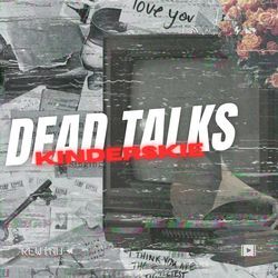 Dead Talks-Ei8AYRJmWAI