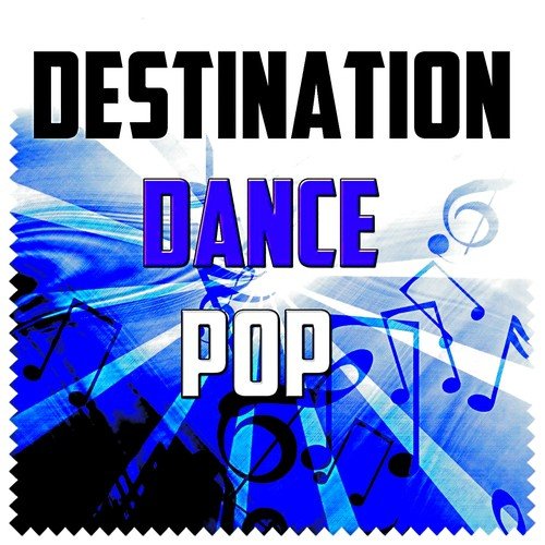 Destination Dance Pop