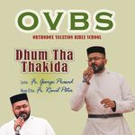 Dhum Tha Thakida, OVBS Song