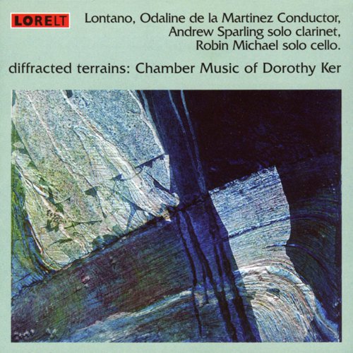 Diffracted Terrains: Chamber Music Of Dorothy Ker_poster_image