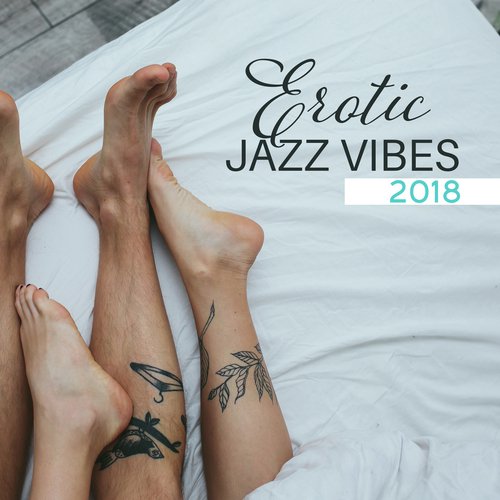 Erotic Jazz Vibes 2018
